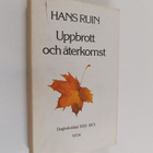 Hans Ruin : Uppbrott och återkomst - Dagboksblad 1933-1973 - pikkukuva 1