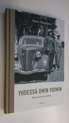Pentti Peltoniemi : Yhdessä omin voimin : Eino K Kalervon...