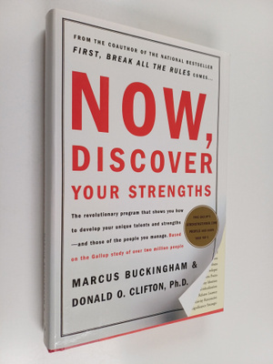 Marcus Buckingham ym. : Now, Discover Your Strengths