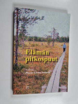 Elämän pitkospuut : runo- ja muistelmakokoelma