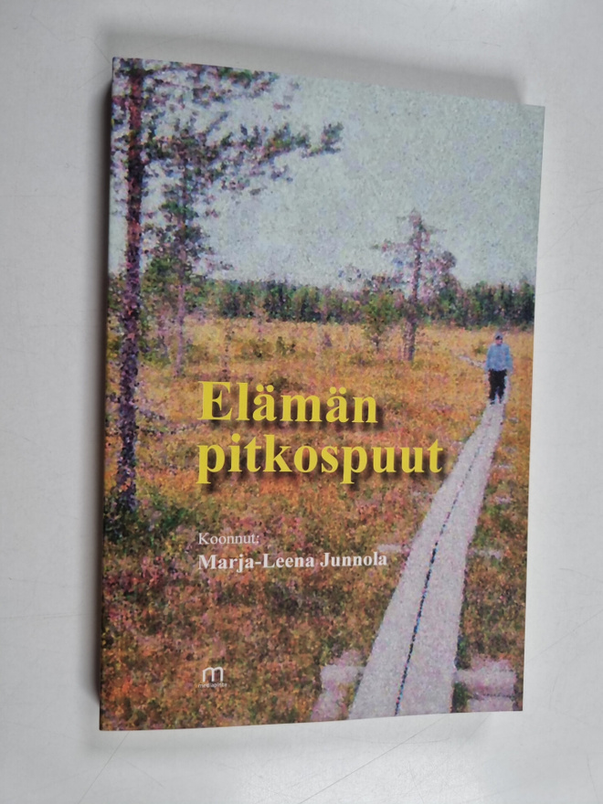 Elämän pitkospuut : runo- ja muistelmakokoelma