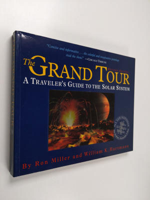 Ron Miller : The garnd tour : a traveller's guide to the ...