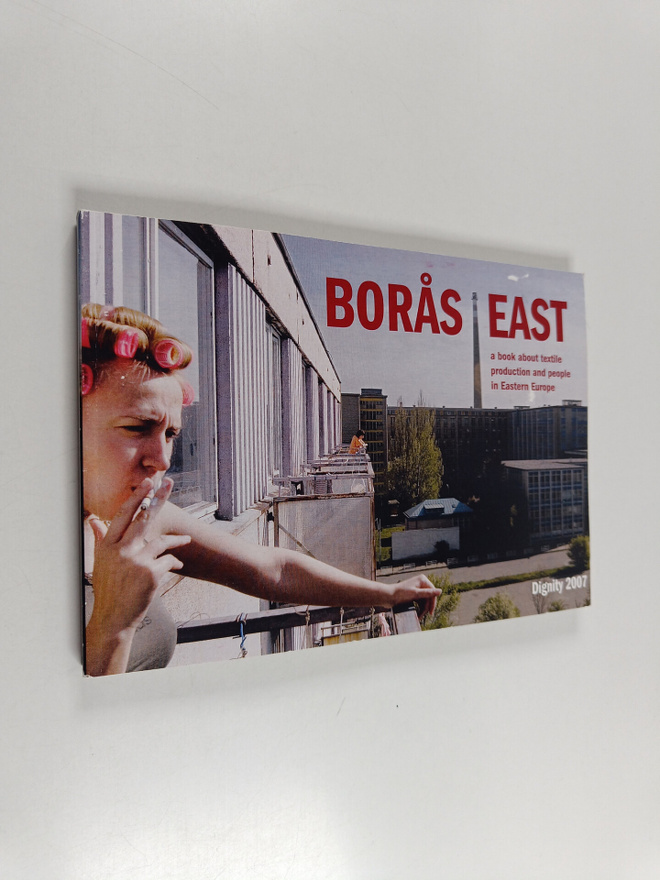 Borås east : A book about textile production and people i...