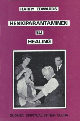Harry Edwards: Henkiparantamisen eli healing
