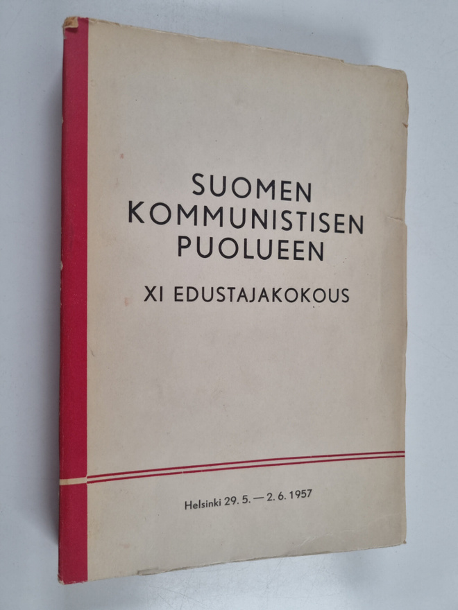 Suomen kommunistisen puolueen XI edustajakokous : Helsink...