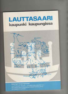[Manninen,Olli]: Lauttasaari, kaupunki kaupungissa, 1986, 1p
