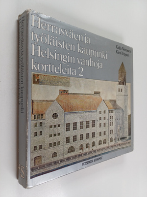 Kaija Nenonen : Herrasväen ja työläisten kaupunki : Helsi...