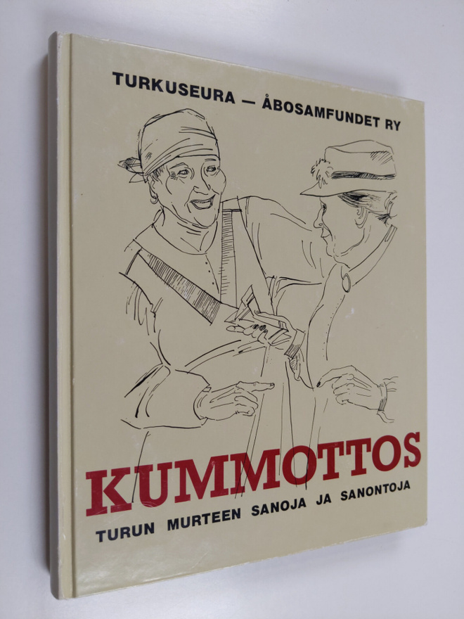 Mauno Koski ym. : Kummottos : Turun murteen sanoja ja san...