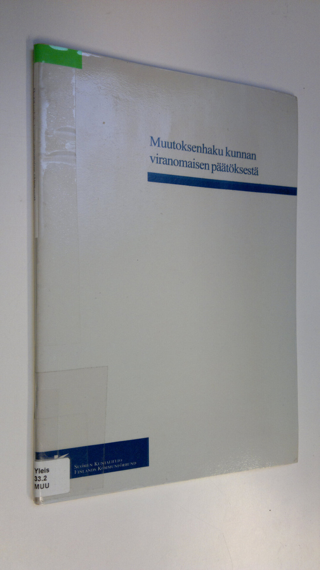 Heikki (toim.) Harjula : Muutoksenhaku kunnan viranomaise...