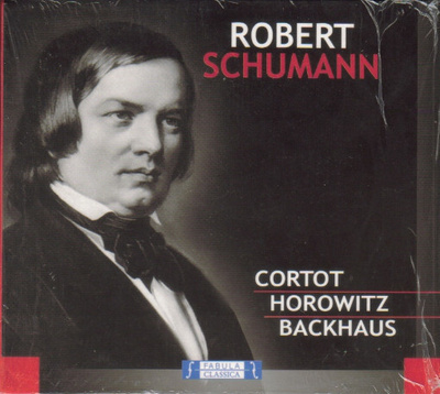ROBERT SCHUMANN - CORTOT - HOROWITZ - BACKHAUS