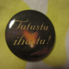 Tutustu ja ihastu - Rintamerkki / Rintanappi - pikkukuva 2