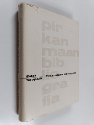 Helle Kannila ym. : Pirkanmaan bibliografia - luettelo Pi...