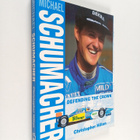 Christopher Hilton : Michael Schumacher : defending the c... - pikkukuva 1