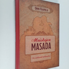 Onni Haapala : Muistojen Masada : He valitsivat rakkauden - pikkukuva 1
