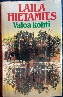 LAILA HIETAMIES: VALOA KOHTI (KOVAKANTINEN)