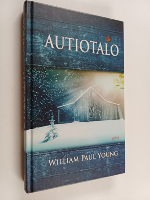William Paul Young : Autiotalo : romaani