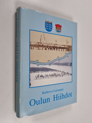 Kullervo Leinonen : Oulun hiihdot : Oulun hiihdosta Terva...