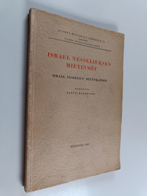 Israel Nesseliuksen mietinnöt = Israel Nesselius' betänka...