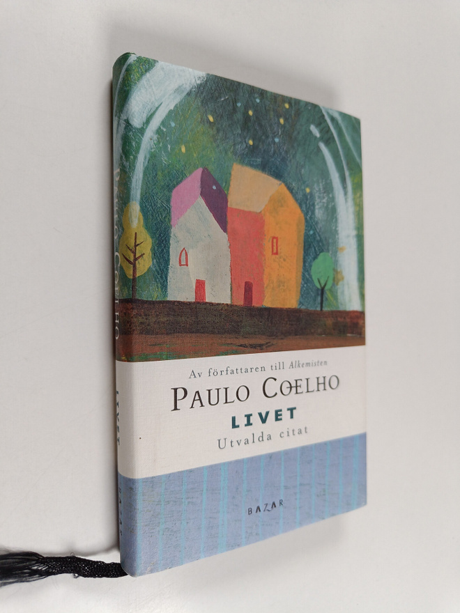 Paulo Coelho : Livet : utvalda citat