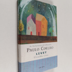 Paulo Coelho : Livet : utvalda citat - pikkukuva 1