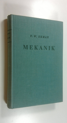 V. W. Ekman : Mekanik