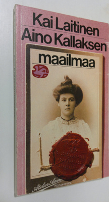 Kai Laitinen : Aino Kallaksen maailmaa : kuusi tutkielmaa...