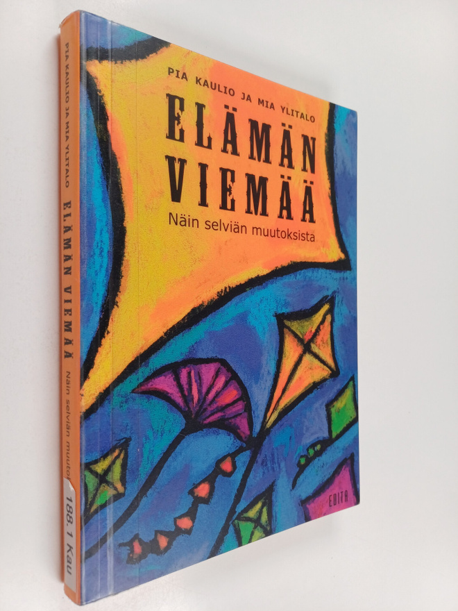 Pia Kaulio : Elämän viemää : näin selviän muutoksista
