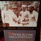 OHTO MANNINEN : MITEN SUOMI VALLOITETAAN - pikkukuva 1