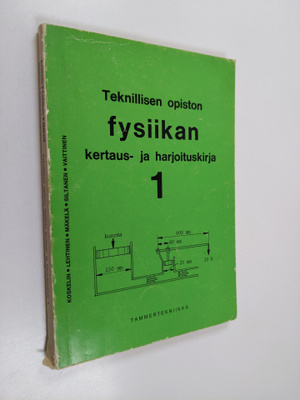 Teknillisen opiston fysiikan kertaus- ja harjoituskirja 1