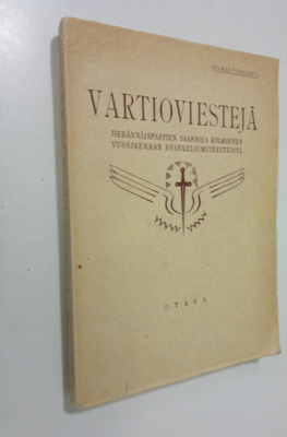 Vartioviestejä : herännäispappien saarnoja vuosikerran ev...