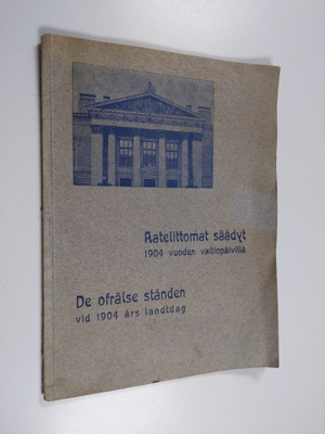 Aatelittomat säädyt 1904 vuoden valtiopäivillä De ofrälse...
