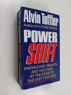 Alvin Toffler : Powershift : knowledge, wealth and violen...