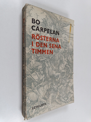 Bo Carpelan : Rösterna i den sena timmen