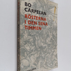 Bo Carpelan : Rösterna i den sena timmen - pikkukuva 1