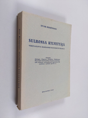Iivar Kemppinen : Sulhonsa kylvettäjä : vertaileva kansan...