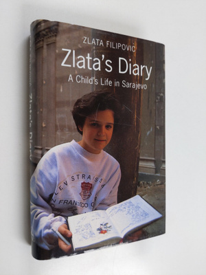 Zlata Filipovic : Zlata's diary : a child's life in Sarajevo