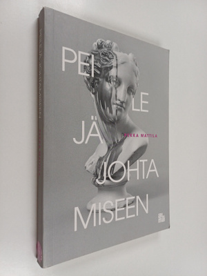 Pekka Mattila : Peilejä johtamiseen