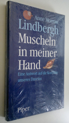 Anne Morrow Lindbergh : Muscheln in meiner Hand : Eine An...