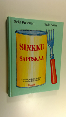 Seija Pukonen : Sinkkusapuskaa : uskoille, siskoille, les...