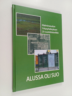 Alussa oli suo : Malminseudun Yritysyhdistyksen 25-vuotis...