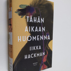 Iikka Hackman : Tähän aikaan huomenna : romaani - pikkukuva 1