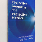 Herbert Busemann : Projective geometry and projective met... - pikkukuva 1