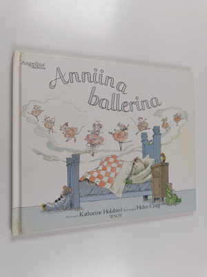 Katharine Holabird ym. : Anniina balleriina