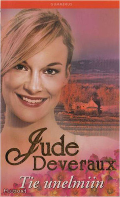 Jude Deveraux: Tie unelmiin 2p. -07