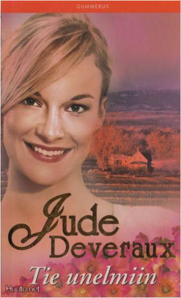 Jude Deveraux: Tie unelmiin  2p. -07
