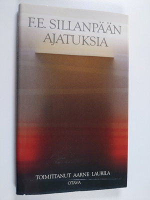 F. E. Sillanpää : F. E. Sillanpään ajatuksia