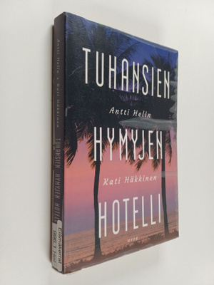 Antti Helin ym. : Tuhansien hymyjen hotelli