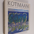 Kalevi (toim.) Kalemaa : Kotimaani : itsenäinen Suomi run... - pikkukuva 1