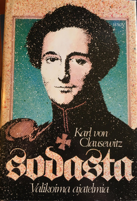 Clausewitz Karl von:  Sodasta - Valikoima ajatelmia