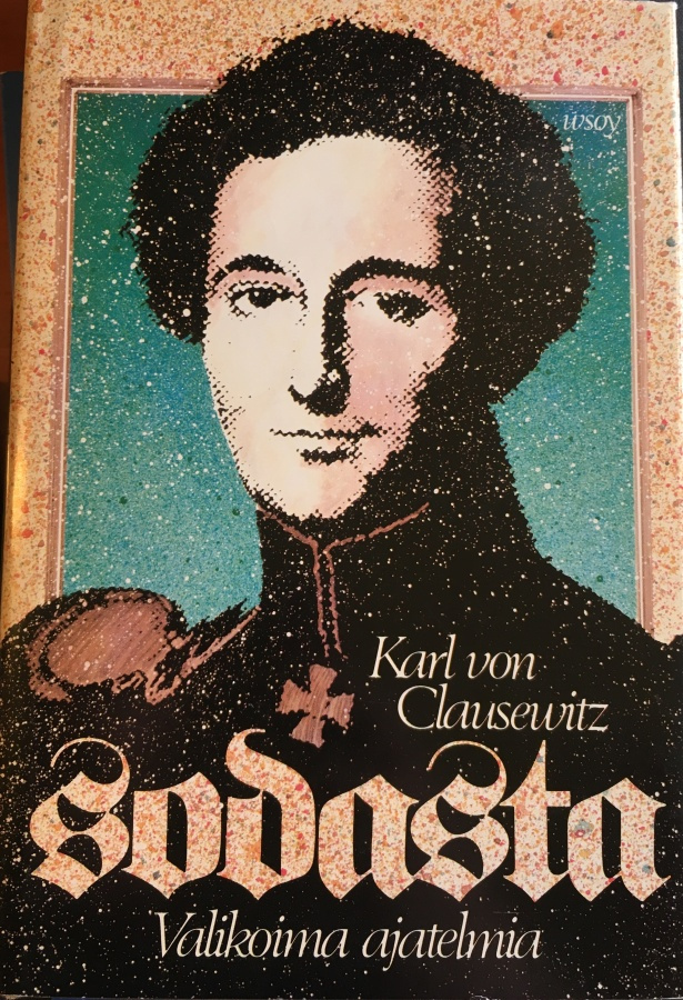 Clausewitz Karl von:  Sodasta - Valikoima ajatelmia